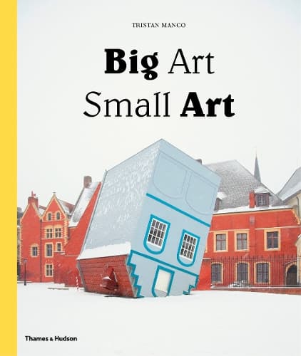 Cover of Big Art / Small Art