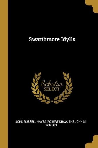 Cover of Swarthmore Idylls
