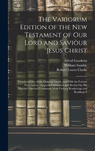 Cover of The Variorum Edition of the New Testament of Our Lord and Saviour Jesus Christ
