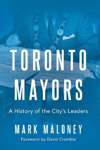 Cover of Toronto Mayors: A History of the City's Leaders