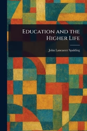 Cover of Education and the Higher Life
