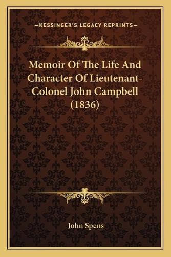 Cover of Memoir Of The Life And Character Of Lieutenant-Colonel John Campbell (1836)