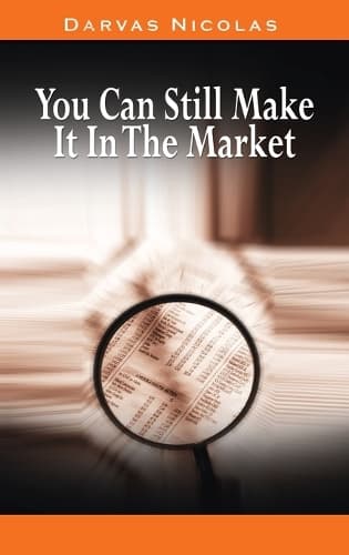 Cover of You Can Still Make It In The Market by Nicolas Darvas (the author of How I Made $2,000,000 In The Stock Market)