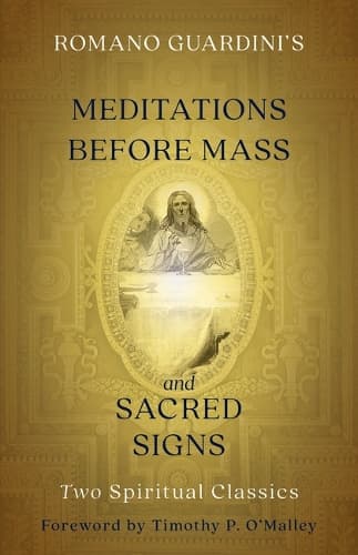 Cover of Romano Guardini's Meditations Before Mass and Sacred Signs