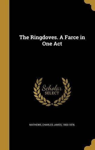 Cover of The Ringdoves. A Farce in One Act