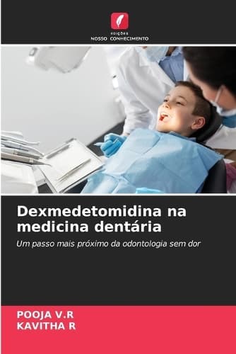 Cover of Dexmedetomidina na medicina dentária