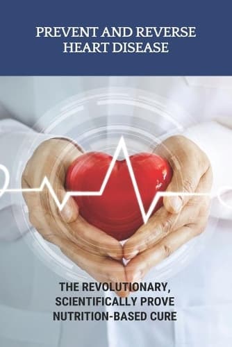 Cover of Prevent And Reverse Heart Disease