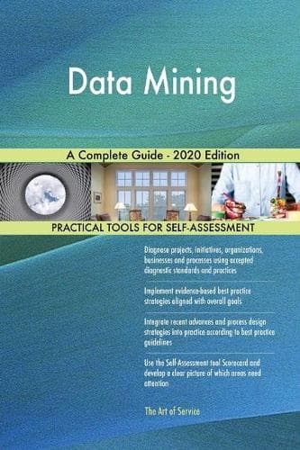 Cover of Data Mining A Complete Guide - 2020 Edition