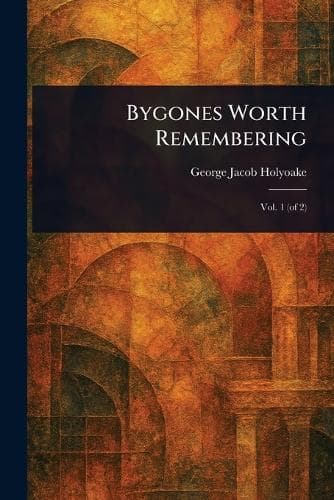 Cover of Bygones Worth Remembering