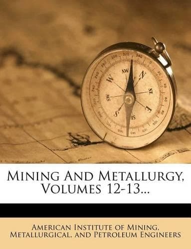 Cover of Mining and Metallurgy, Volumes 12-13...