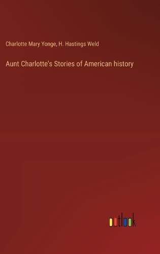 Cover of Aunt Charlotte's Stories of American history