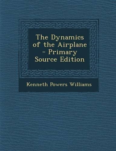 Cover of The Dynamics of the Airplane