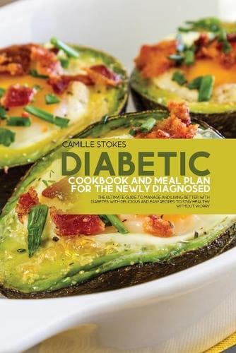 Cover of Diabetic Cookbook And Meal Plan For The Newly Diagnosed