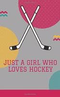 Cover of Just Girl Who Loves Hockey Notebook