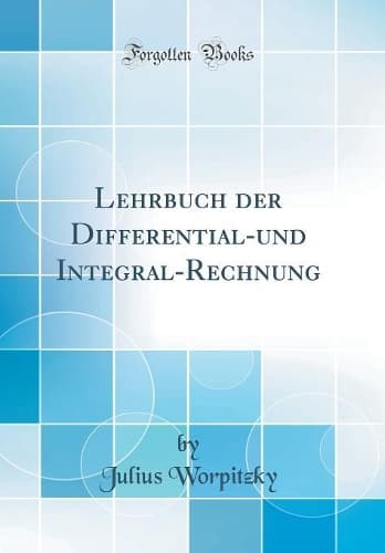 Cover of Lehrbuch Der Differential-Und Integral-Rechnung (Classic Reprint)