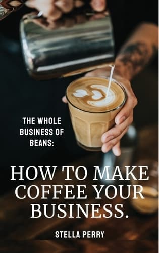Cover of The Whole Business of Beans