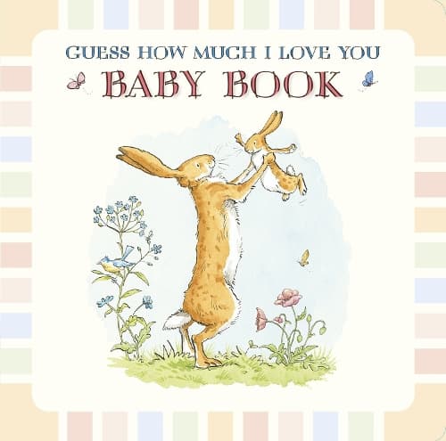 Cover of Guess How Much I Love You: Baby Book: (A Keepsake, Memory Edition of a Cherished Classic for Baby Shower Gifts & New Parents to Journal and Record Milestones)(Guess How Much I Love You)