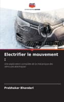 Cover of Electrifier le mouvement