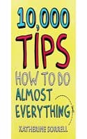 Cover of 10,000 Tips How to Do Almost Everything
