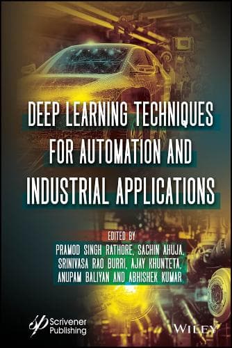 Cover of Deep Learning Techniques for Automation and Industrial Applications