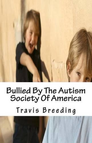 Cover of Bullied by the Autism Society of America