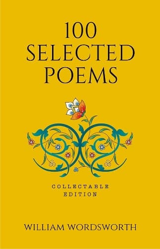 Cover of 100 Selected Poems, William Wordsworth (Poetry) (Hardbound): Collectable Edition