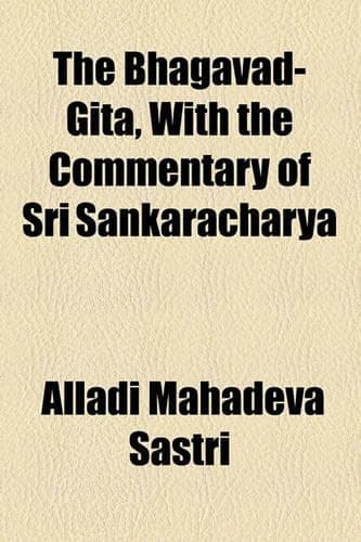 Cover of The Bhagavad-Gita, with the Commentary of Sri Sankaracharya
