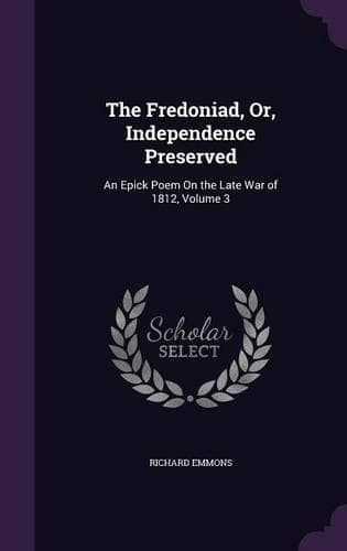 Cover of The Fredoniad, Or, Independence Preserved