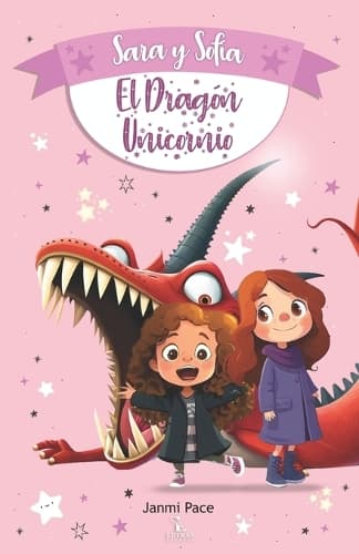 Cover of Sara y Sofía y el Dragón Unicornio