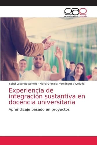 Cover of Experiencia de integración sustantiva en docencia universitaria