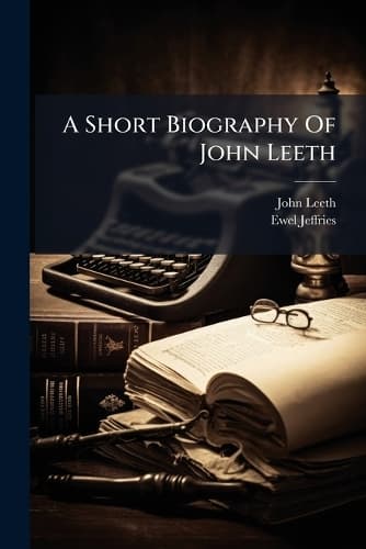 Cover of A Short Biography Of John Leeth