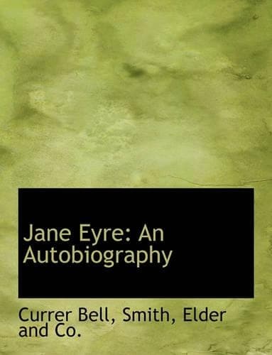 Cover of Jane Eyre: An Autobiography