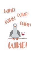 Cover of Wine! Wine! Wine! Wine! Wine!