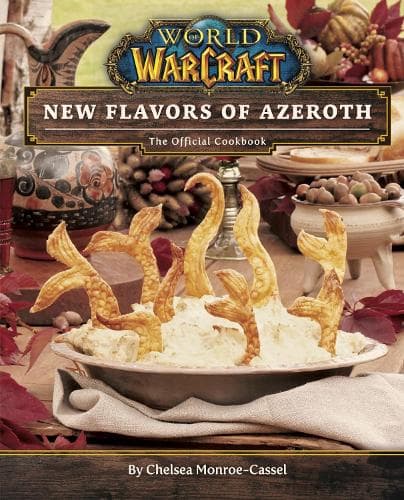 Cover of World of Warcraft: New Flavors of Azeroth - The Official Cookbook