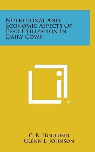 Cover of Nutritional and Economic Aspects of Feed Utilization in Dairy Cows