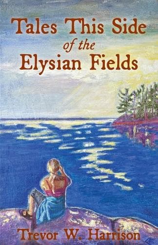 Cover of Tales This Side of the Elysian Fields