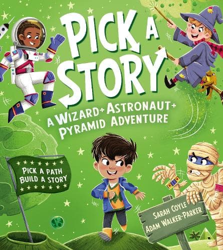 Cover of Pick a Story: A Wizard Astronaut Pyramid Adventure