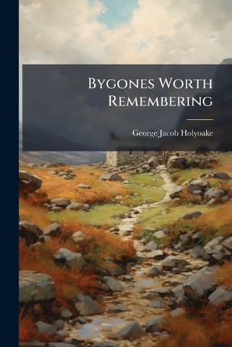 Cover of Bygones Worth Remembering