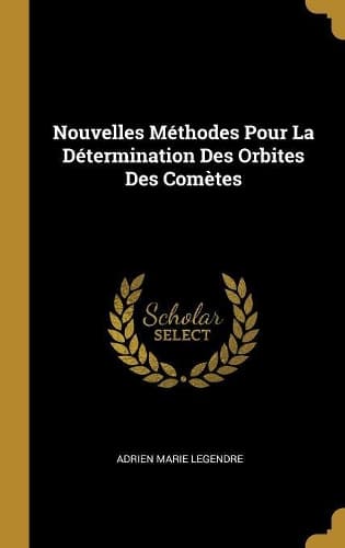 Cover of Nouvelles Méthodes Pour La Détermination Des Orbites Des Comètes