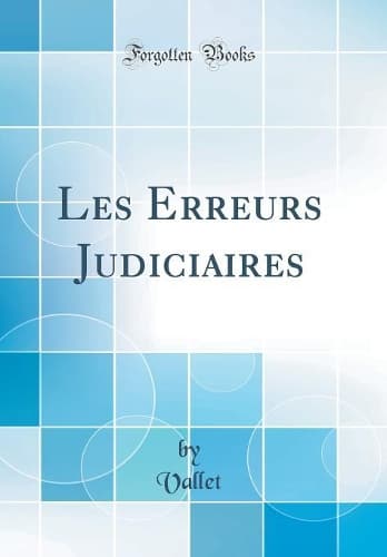 Cover of Les Erreurs Judiciaires (Classic Reprint)