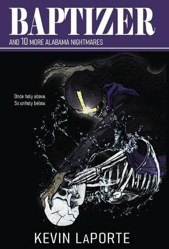 Cover of Baptizer and 10 More Alabama Nightmares
