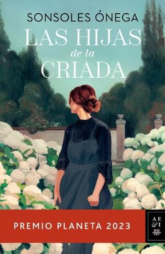 Cover of Las Hijas de la Criada. Premio Planeta 2023 / The Maid's Daughters