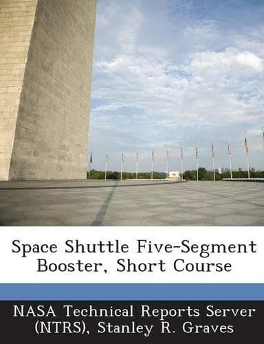 Cover of Space Shuttle Five-Segment Booster, Short Course
