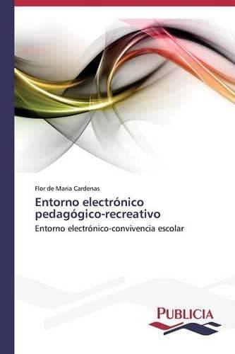Cover of Entorno electrónico pedagógico-recreativo