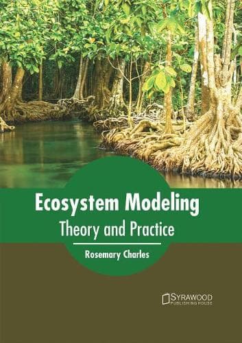 Cover of Ecosystem Modeling: Theory and Practice