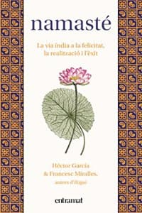 Cover of Namaste: La via india a la felicitat, la realitzacio i l'exit