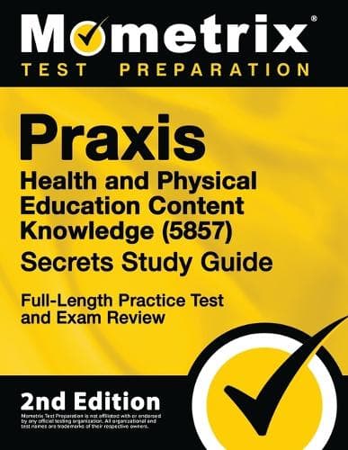 Cover of Praxis Health and Physical Education Content Knowledge 5857 Secrets Study Guide - Full-Length Practice Test and Exam Review