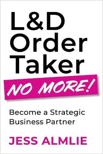 Cover of L&D Order Taker No More!
