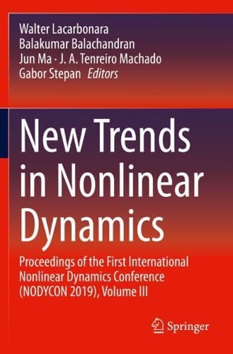 Cover of New Trends in Nonlinear Dynamics: Proceedings of the First International Nonlinear Dynamics Conference (NODYCON 2019), Volume III