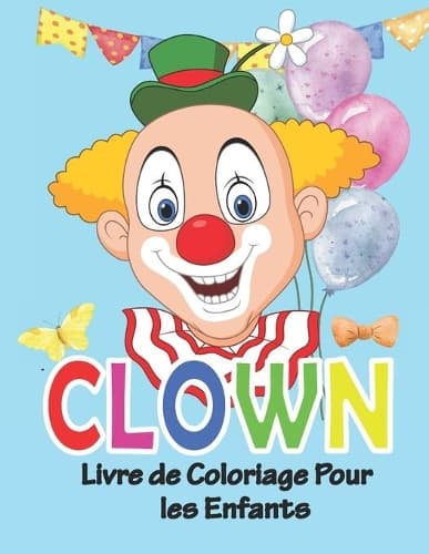Cover of Clown Livre de Coloriage pour Les Enfants